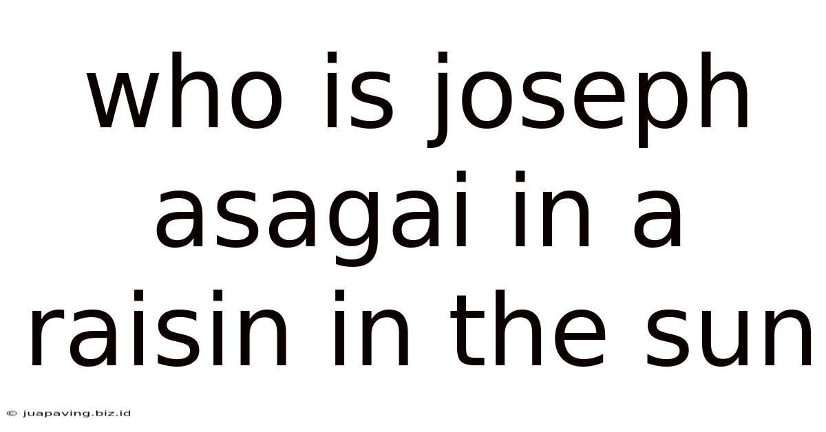 Who Is Joseph Asagai In A Raisin In The Sun