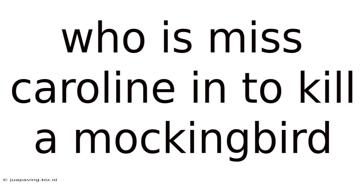 Who Is Miss Caroline In To Kill A Mockingbird
