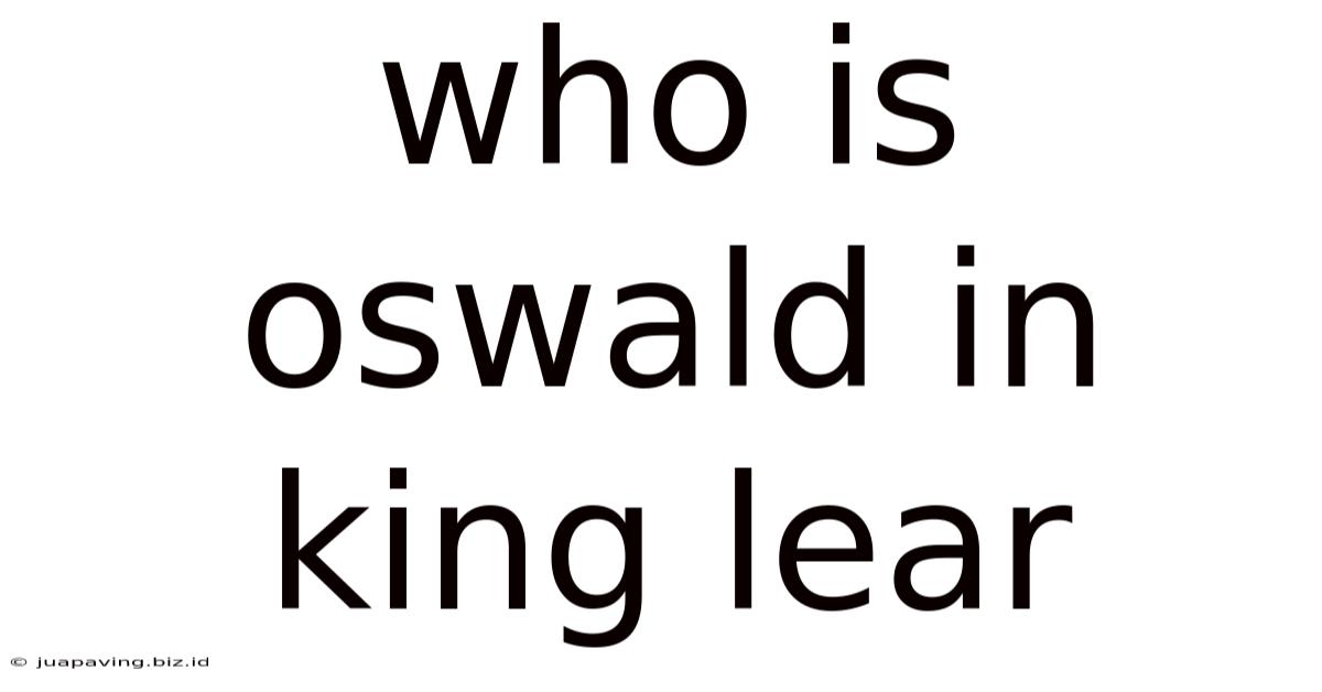 Who Is Oswald In King Lear