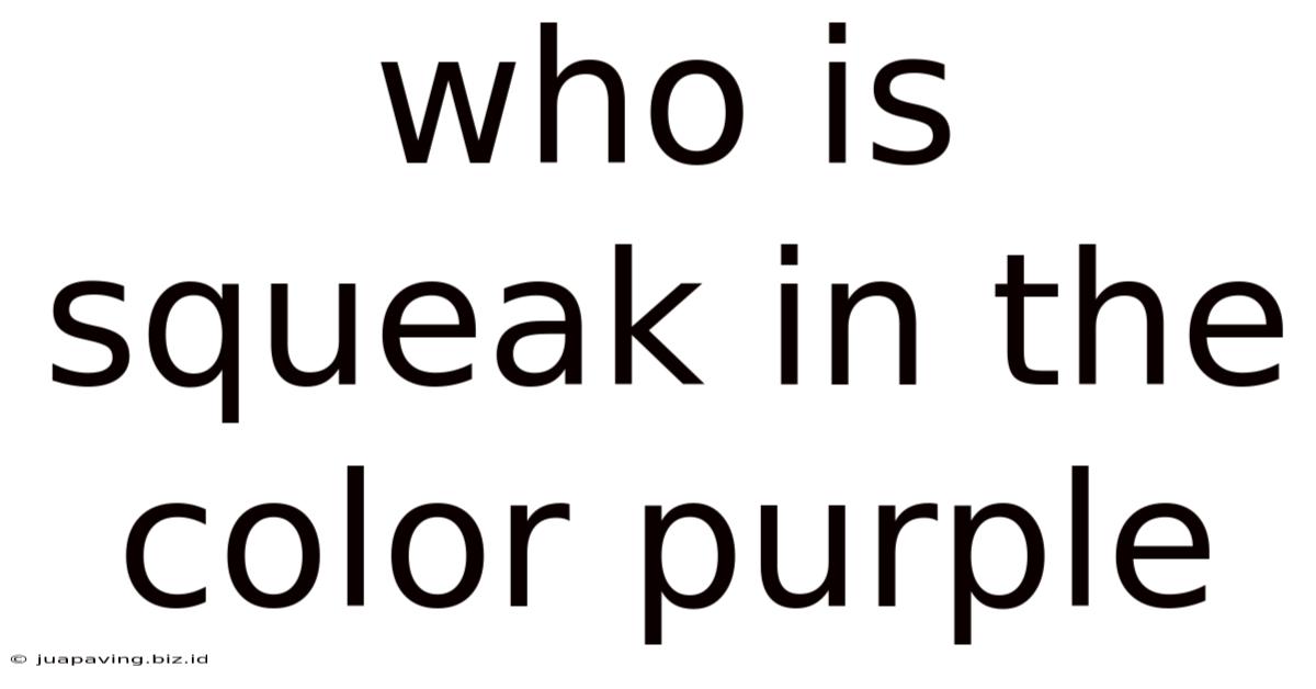 Who Is Squeak In The Color Purple