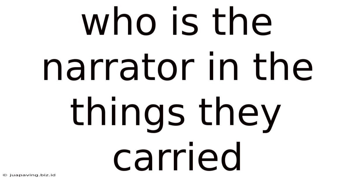 Who Is The Narrator In The Things They Carried