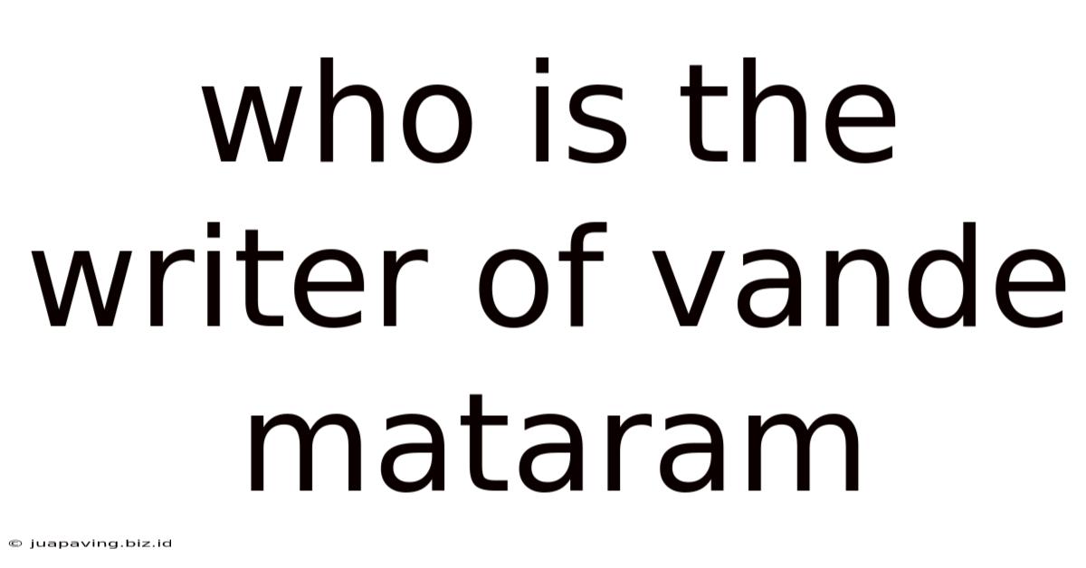 Who Is The Writer Of Vande Mataram