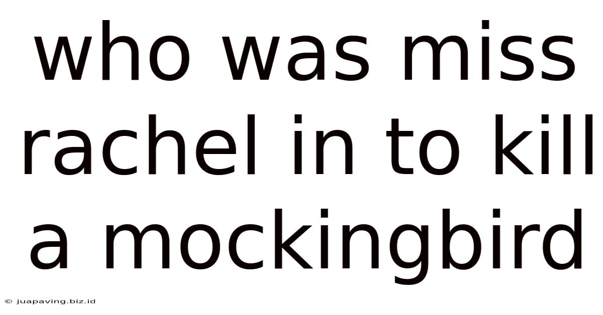 Who Was Miss Rachel In To Kill A Mockingbird