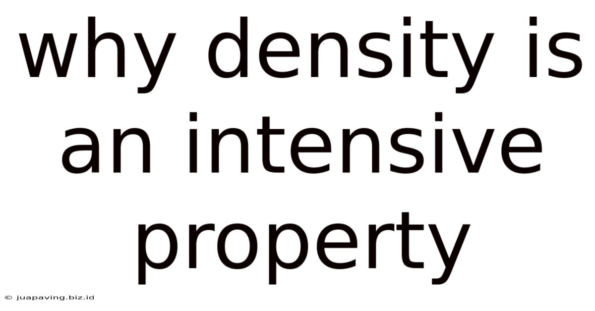 Why Density Is An Intensive Property
