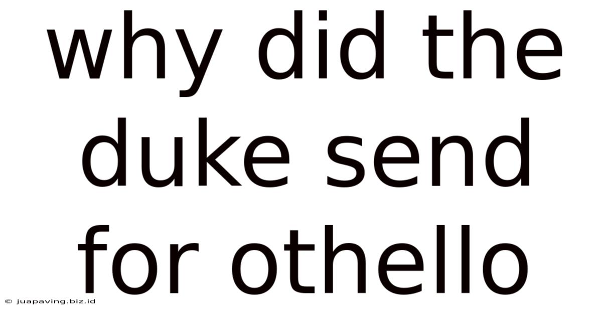 Why Did The Duke Send For Othello