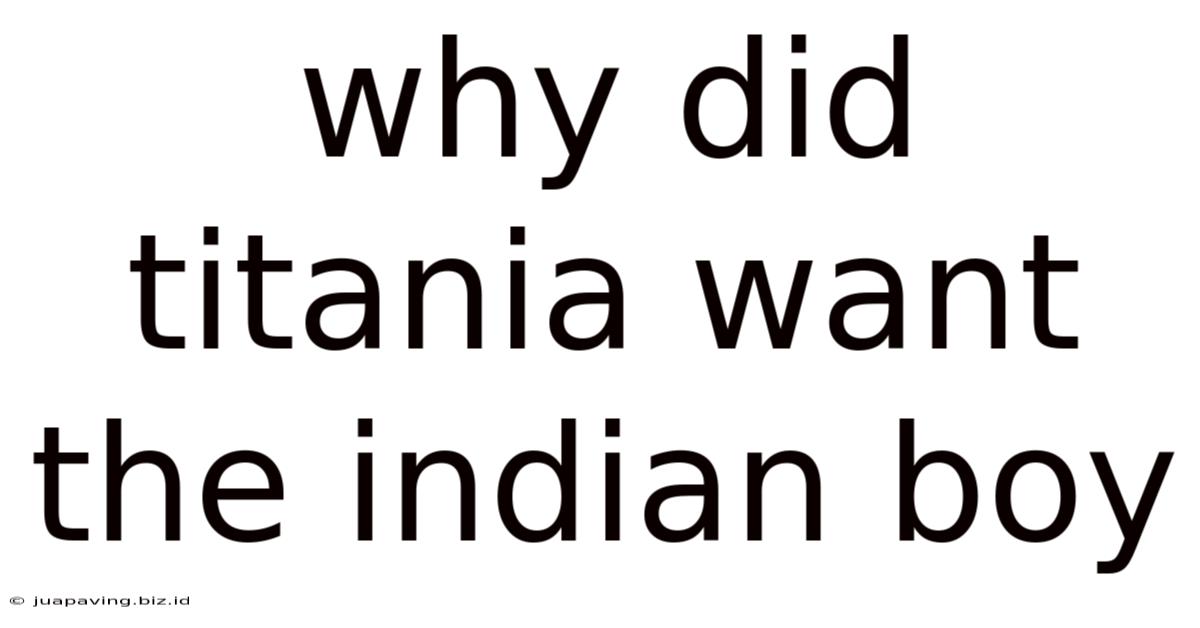 Why Did Titania Want The Indian Boy