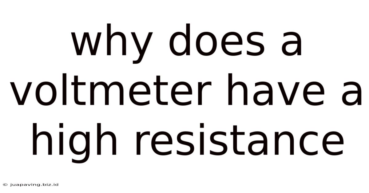 Why Does A Voltmeter Have A High Resistance