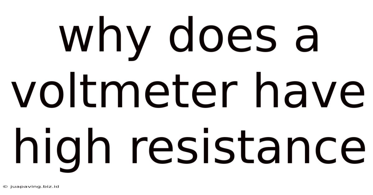 Why Does A Voltmeter Have High Resistance