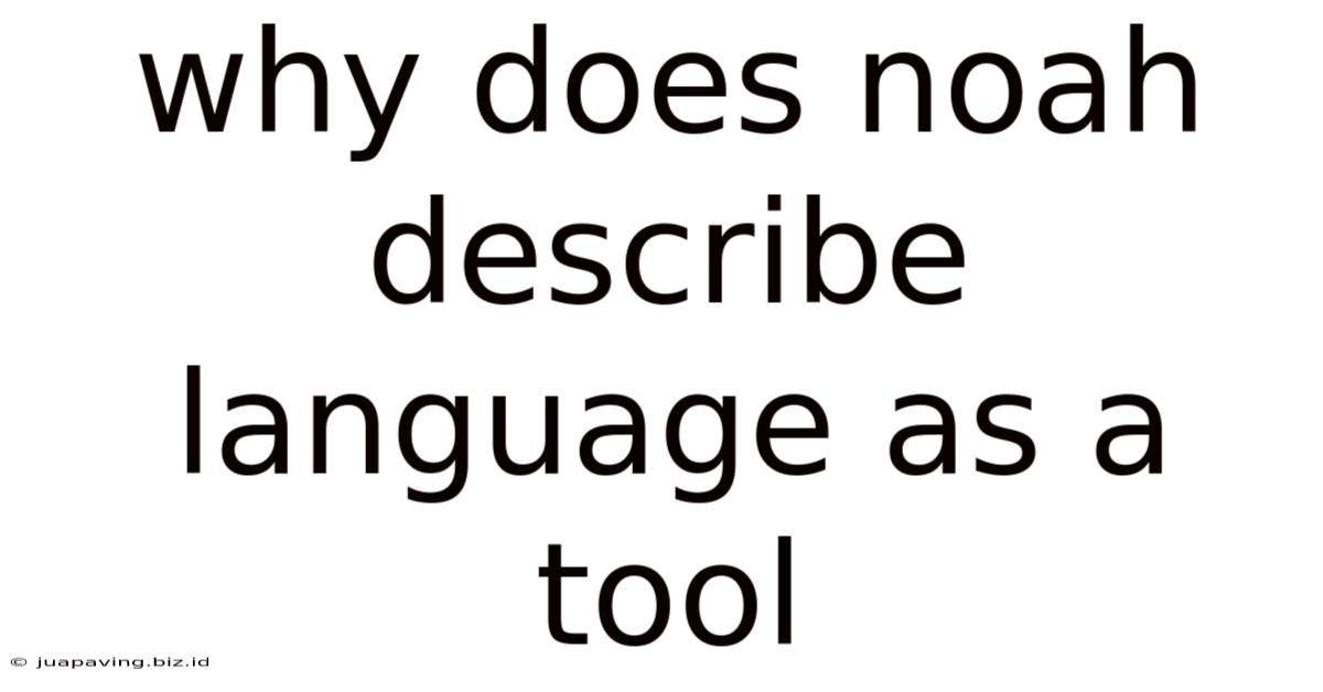 Why Does Noah Describe Language As A Tool