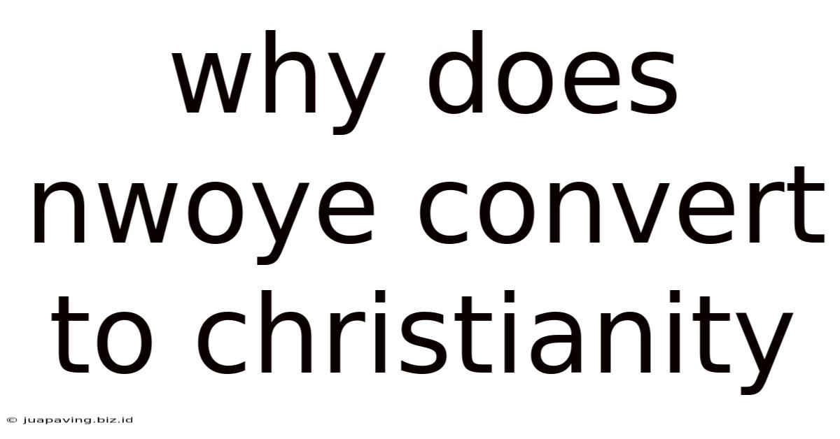 Why Does Nwoye Convert To Christianity