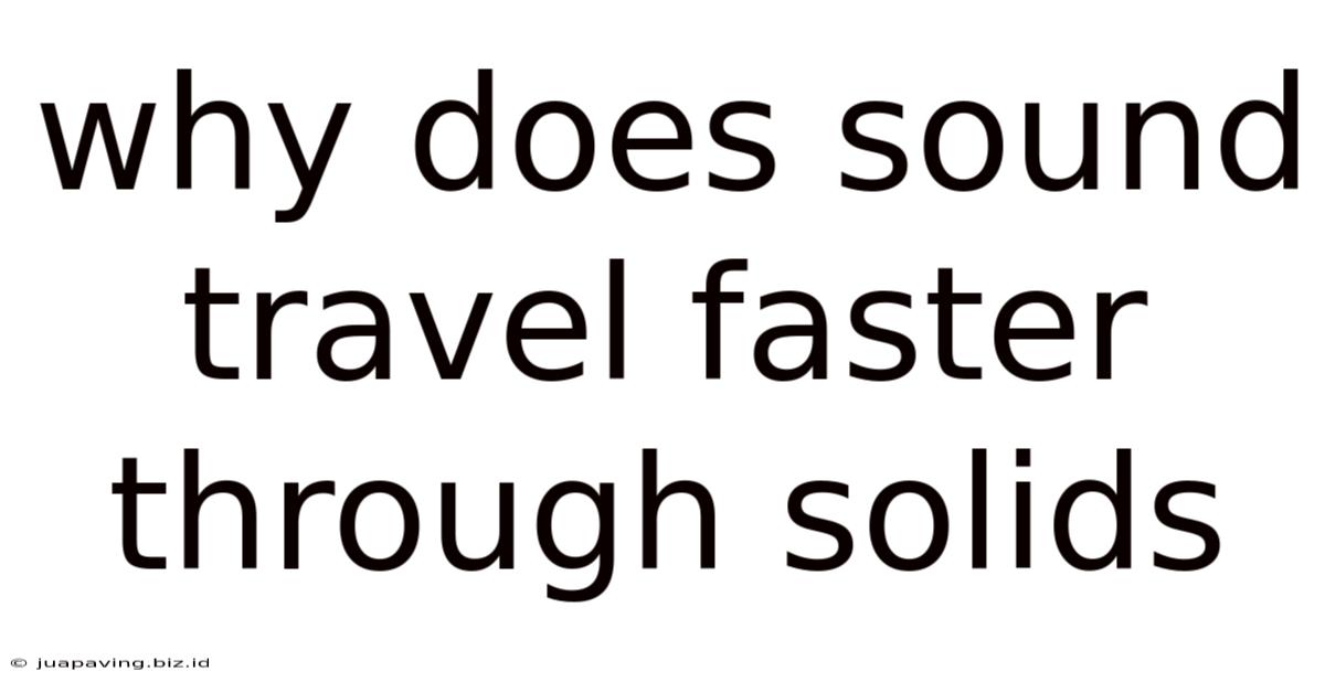 Why Does Sound Travel Faster Through Solids