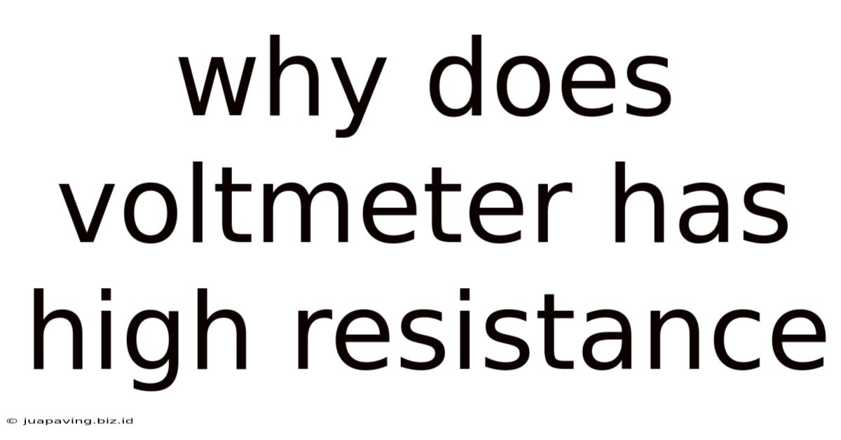 Why Does Voltmeter Has High Resistance