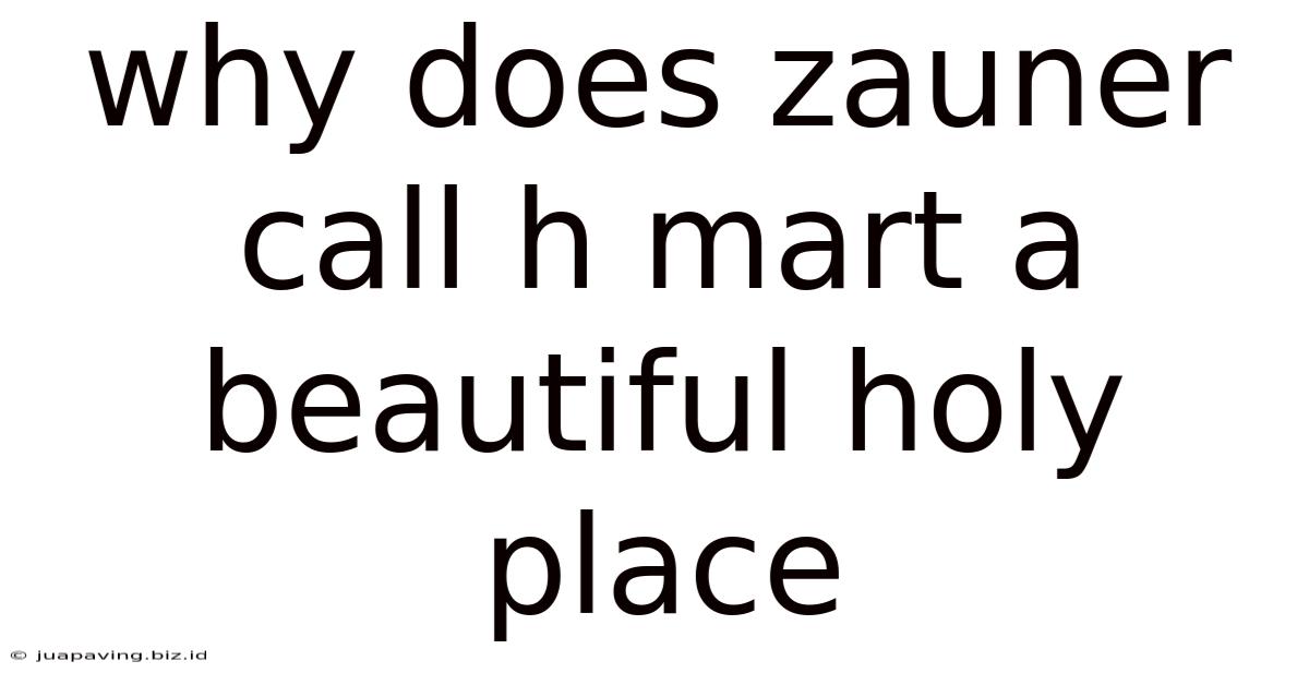 Why Does Zauner Call H Mart A Beautiful Holy Place