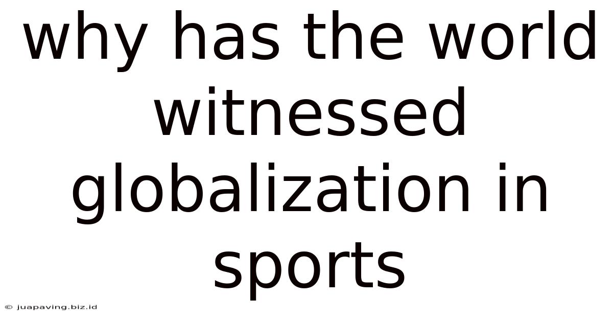 Why Has The World Witnessed Globalization In Sports
