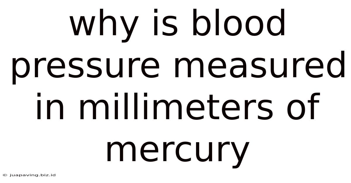 Why Is Blood Pressure Measured In Millimeters Of Mercury