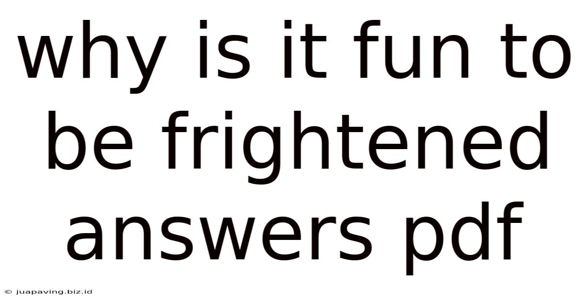 Why Is It Fun To Be Frightened Answers Pdf