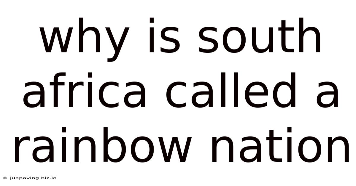 Why Is South Africa Called A Rainbow Nation