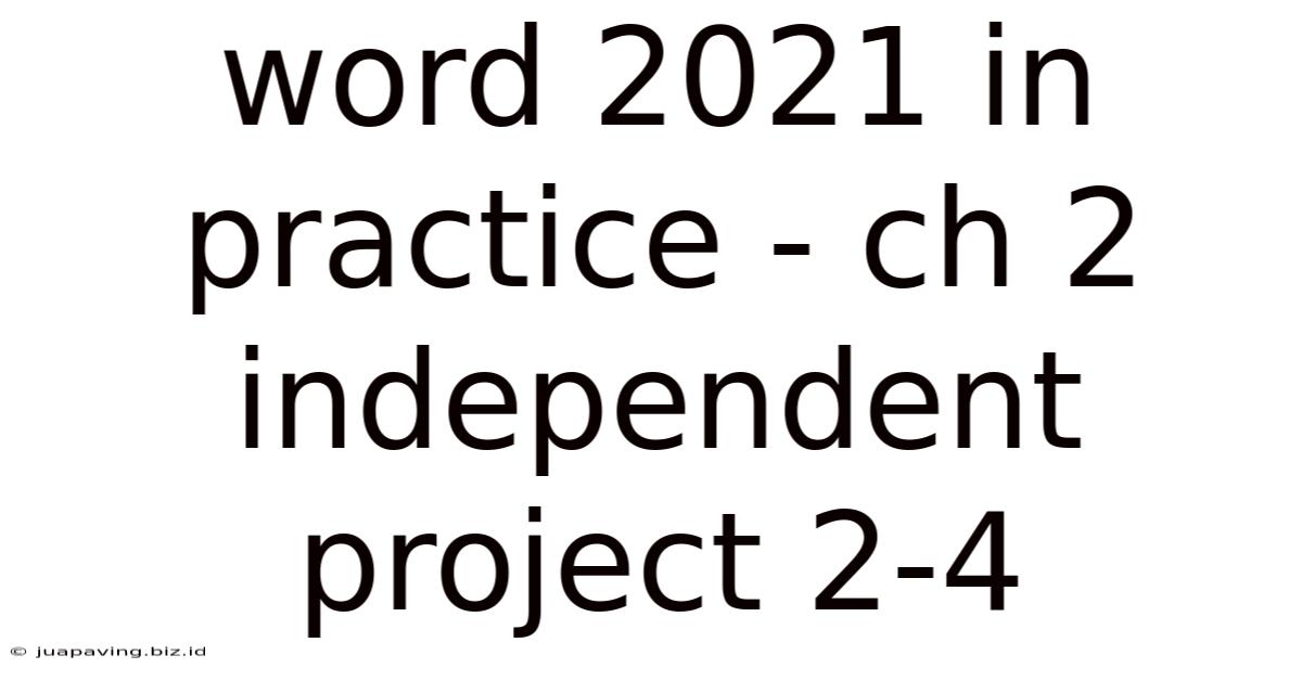 Word 2021 In Practice - Ch 2 Independent Project 2-4