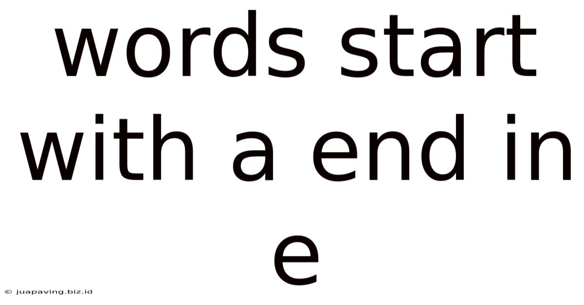 Words Start With A End In E