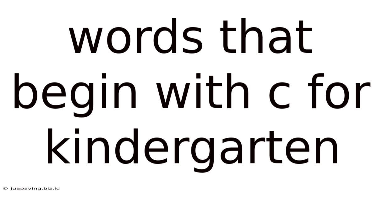 Words That Begin With C For Kindergarten