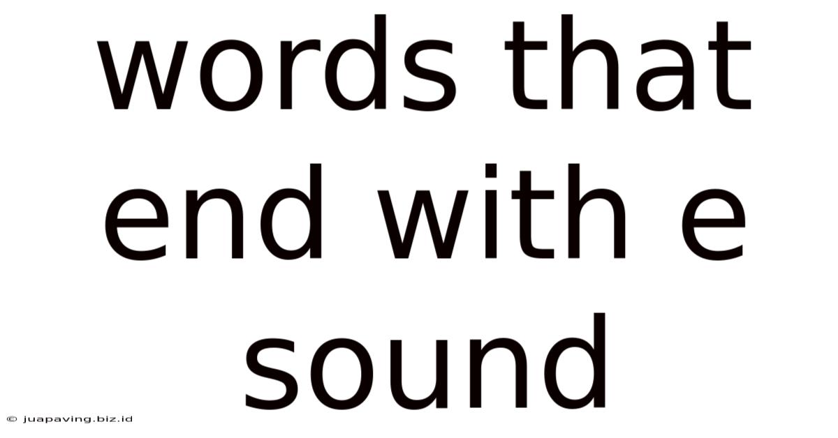 Words That End With E Sound