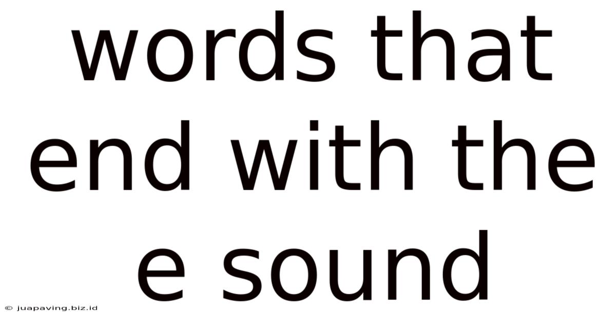 Words That End With The E Sound
