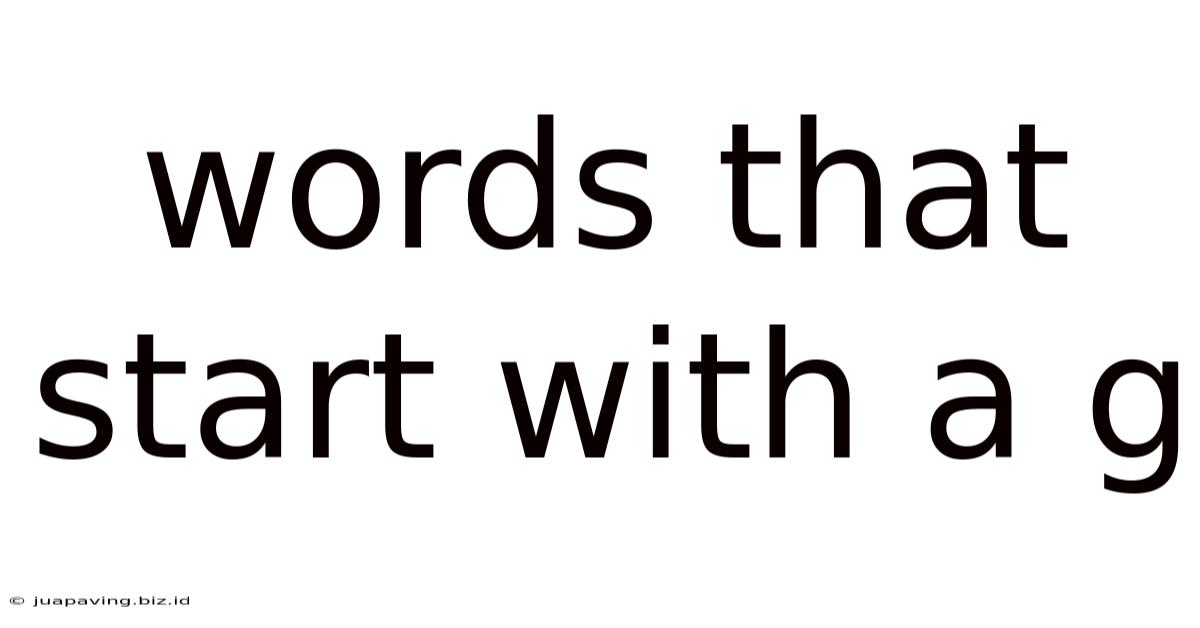 Words That Start With A G