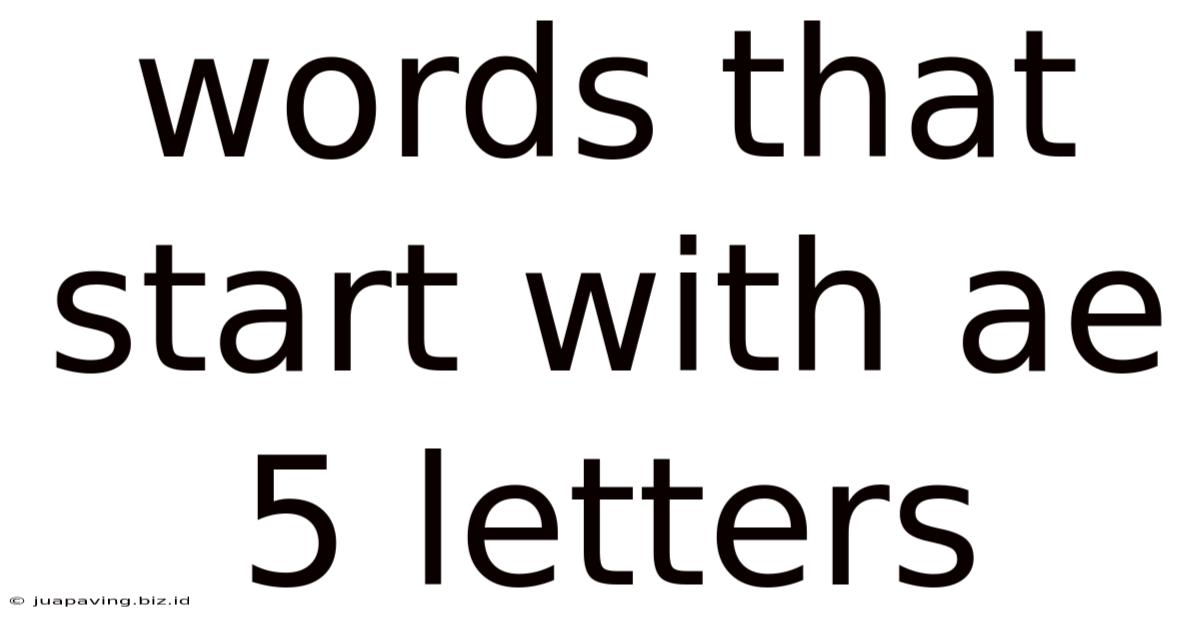 Words That Start With Ae 5 Letters