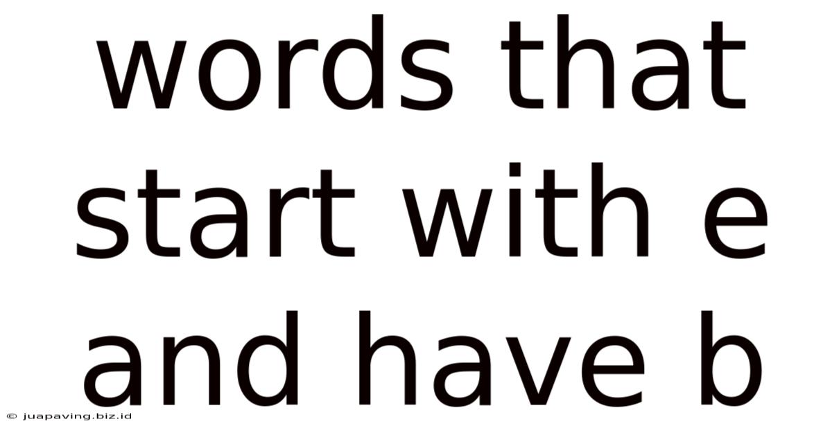 Words That Start With E And Have B