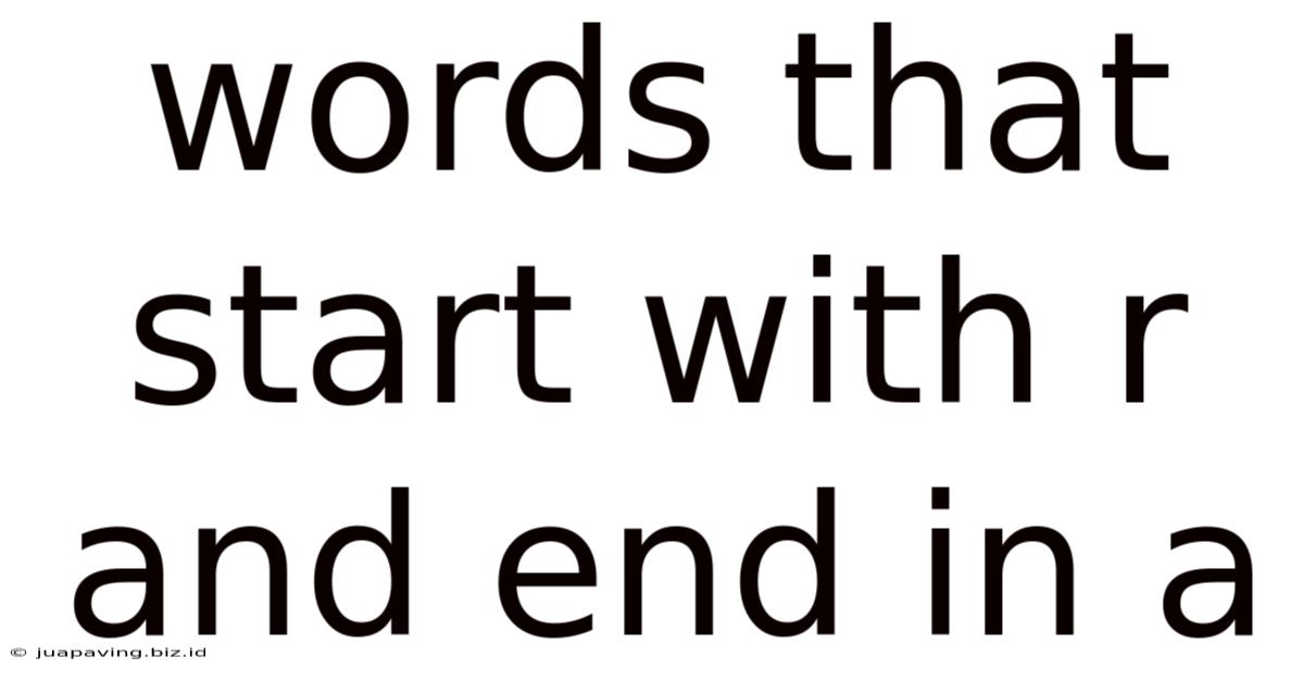 Words That Start With R And End In A