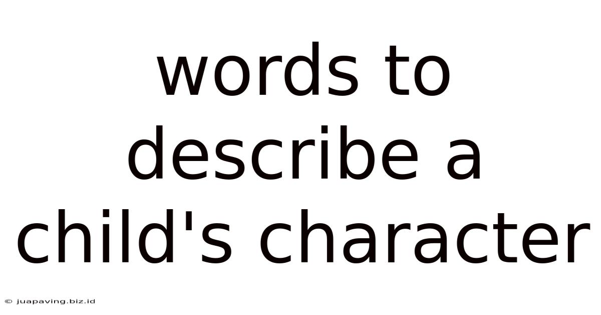 Words To Describe A Child's Character