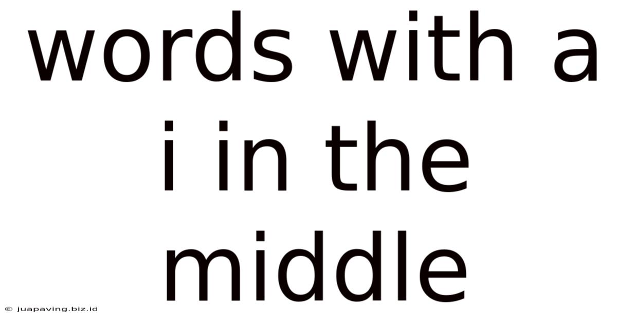 Words With A I In The Middle