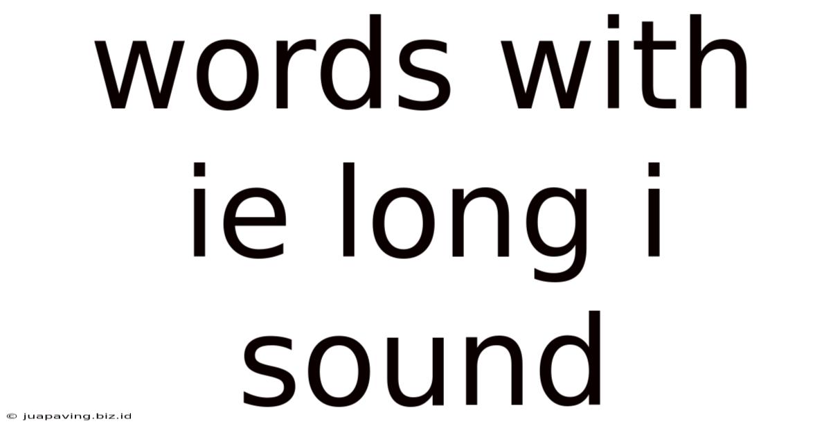 Words With Ie Long I Sound