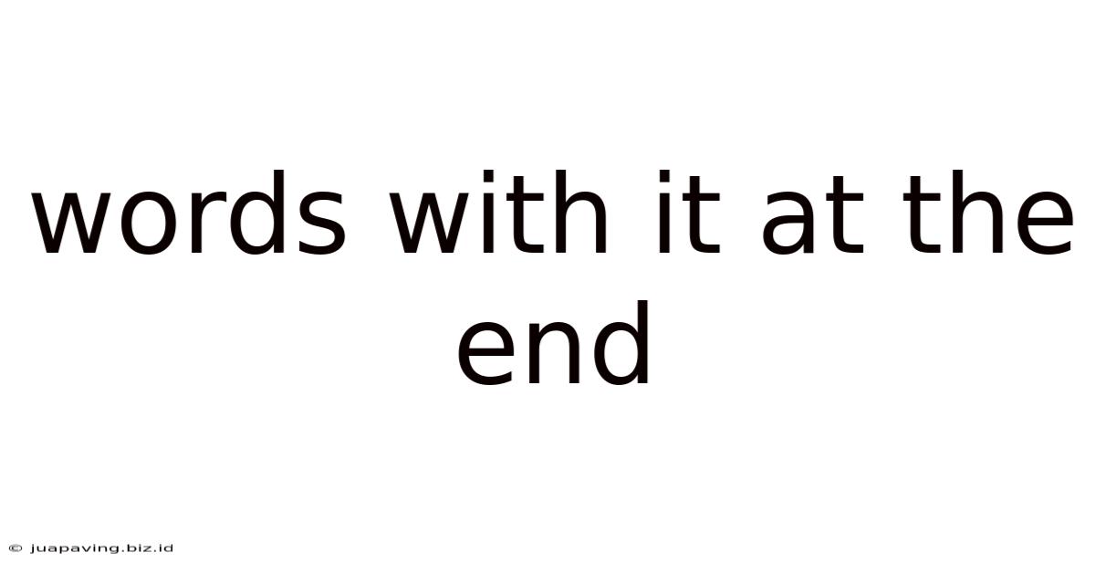 Words With It At The End