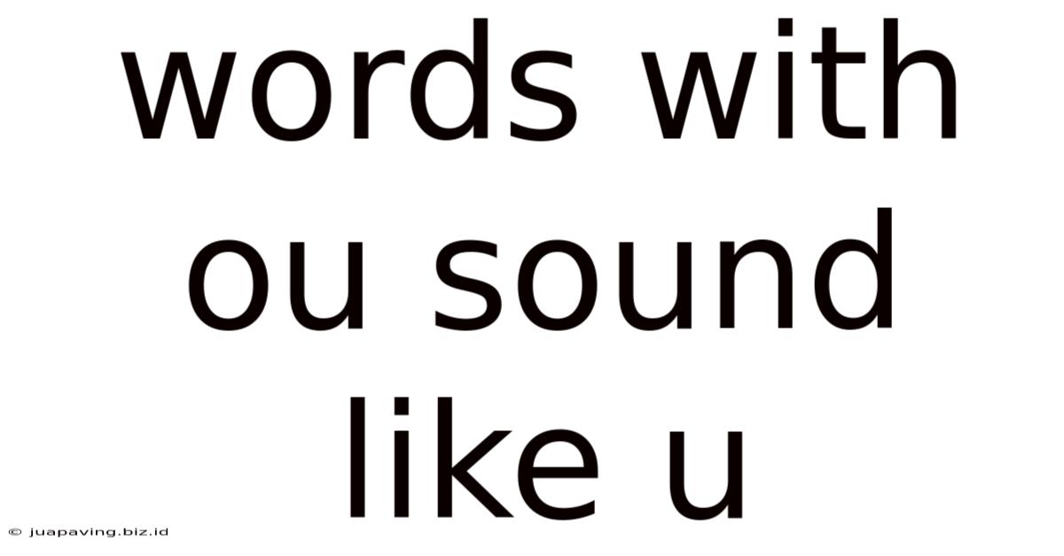Words With Ou Sound Like U
