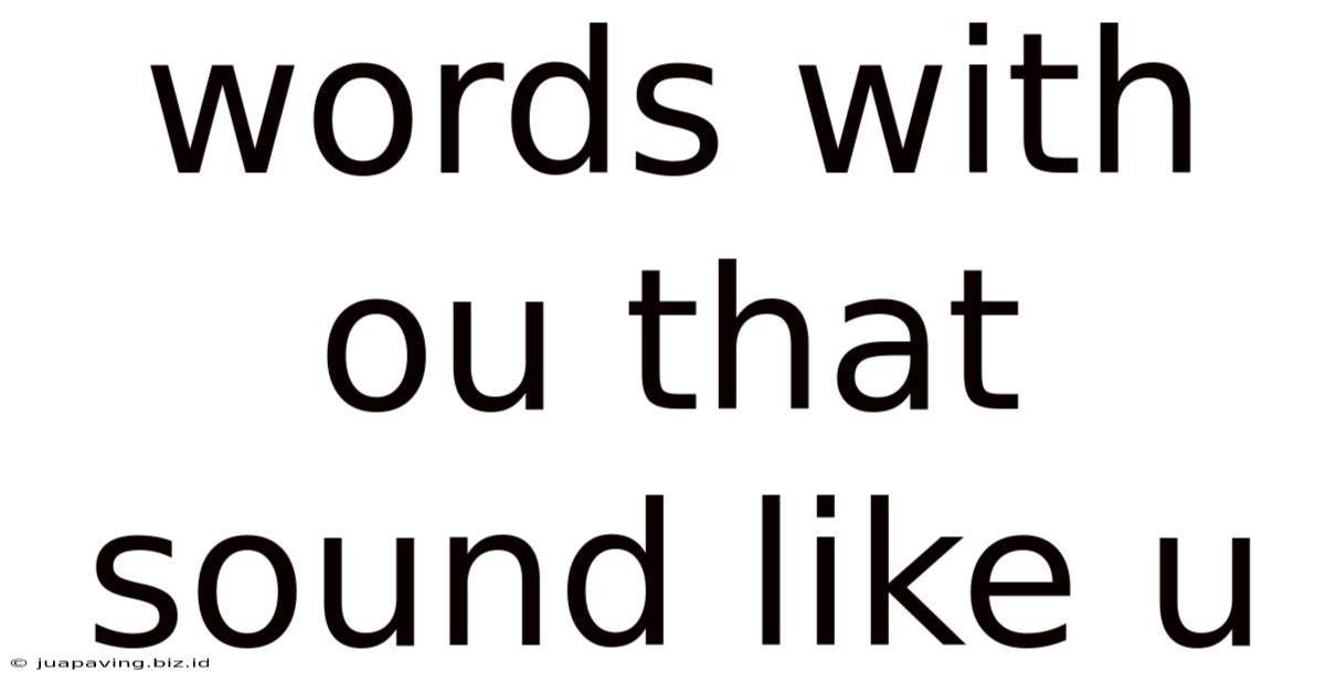Words With Ou That Sound Like U