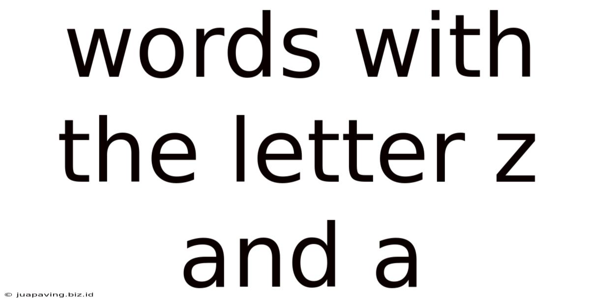 Words With The Letter Z And A