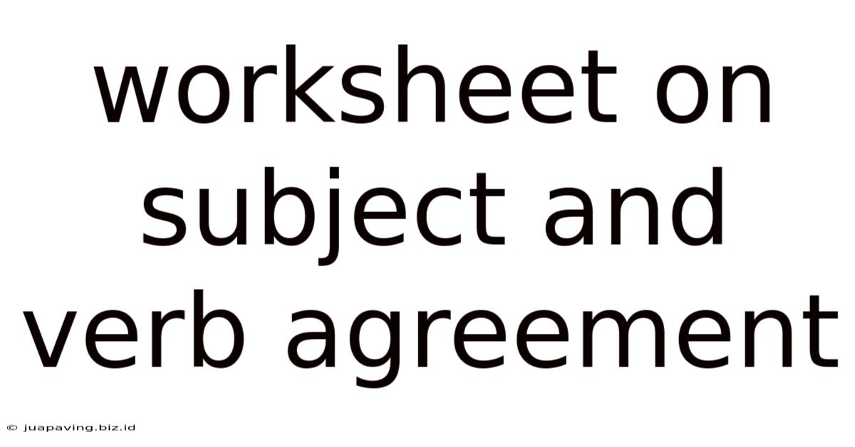 Worksheet On Subject And Verb Agreement