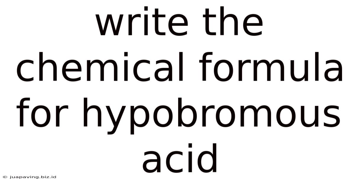 Write The Chemical Formula For Hypobromous Acid
