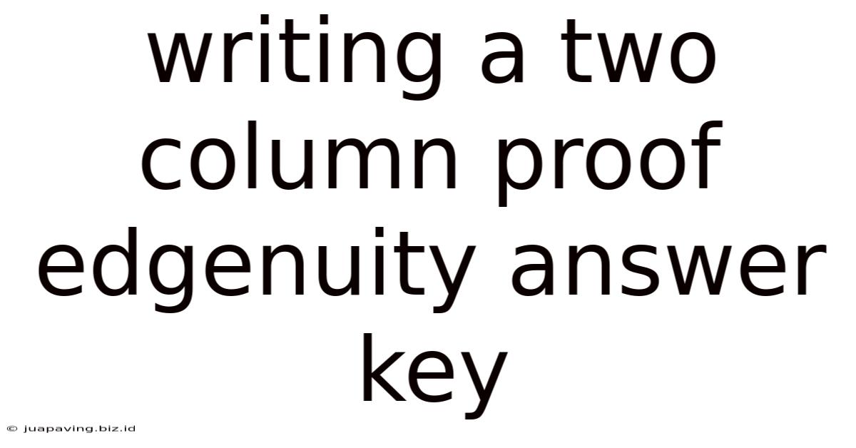 Writing A Two Column Proof Edgenuity Answer Key