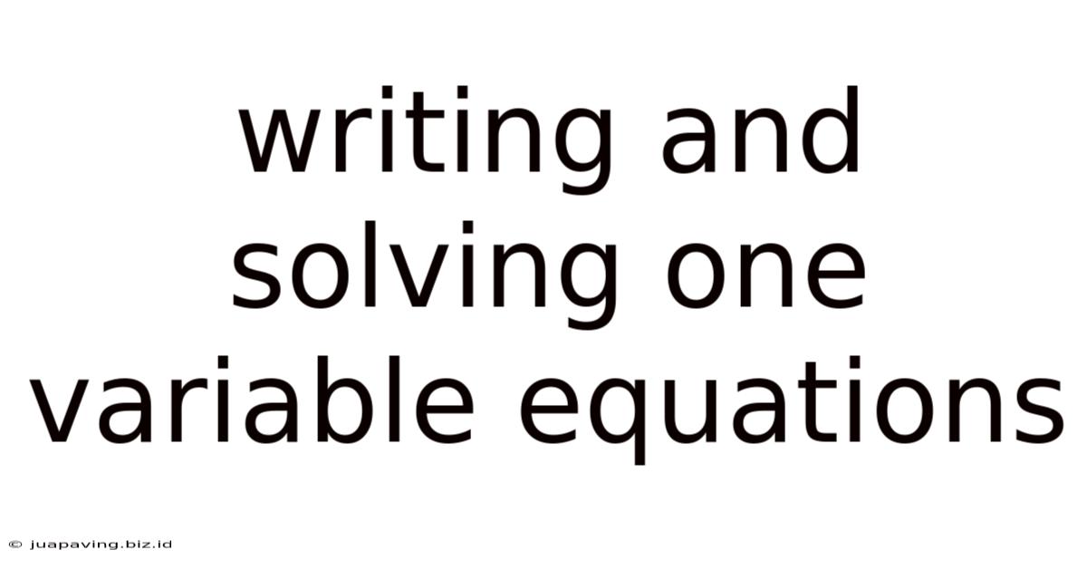 Writing And Solving One Variable Equations