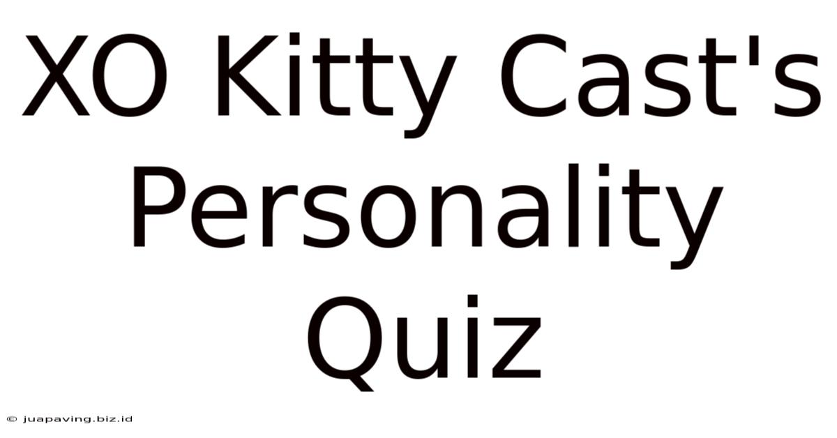 XO Kitty Cast's Personality Quiz