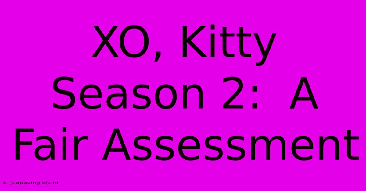 XO, Kitty Season 2:  A Fair Assessment