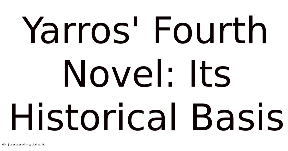 Yarros' Fourth Novel: Its Historical Basis