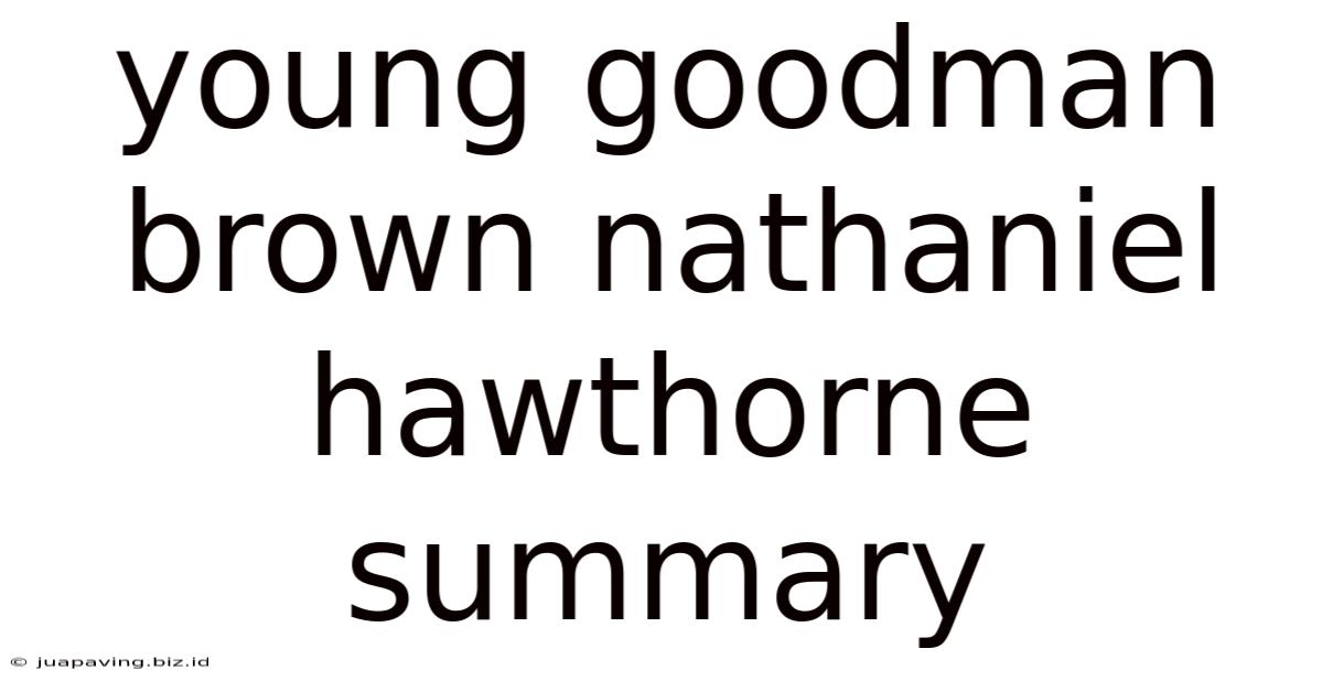 Young Goodman Brown Nathaniel Hawthorne Summary
